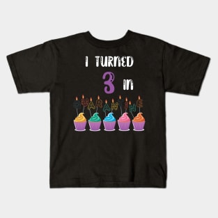 I Turned 3 In Quarantine funny birthday idea T-shirt Kids T-Shirt